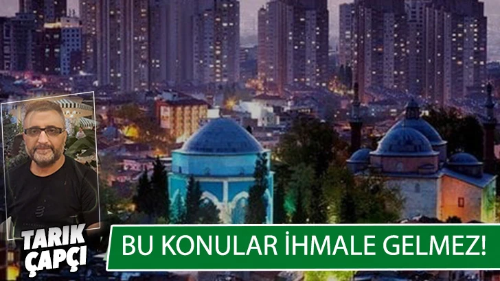 BU KONULAR İHMALE GELMEZ !