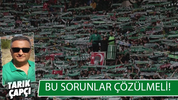 BU SORUNLAR ÇÖZÜLMELİ!