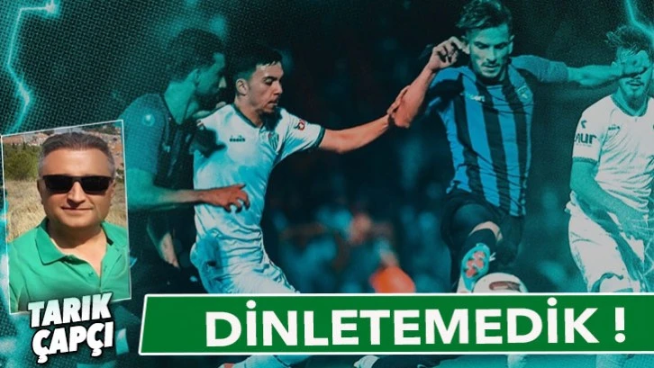 DİNLETEMEDİK!