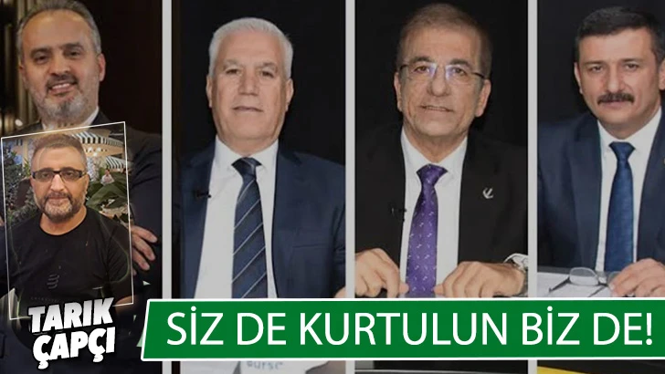 SİZ DE KURTULUN BİZ DE !