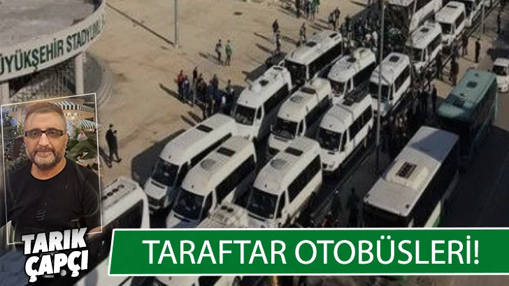 TARAFTAR OTOBÜSLERİ!