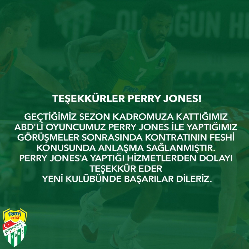 Perry Jones’la yollar ayrıldı. 