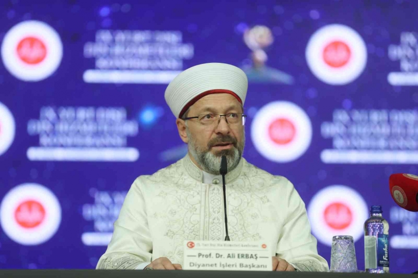 Diyanet İşleri Başkanı Erbaş: “Dünyaya İslam’ın güzelliklerini anlatmamız lazım”