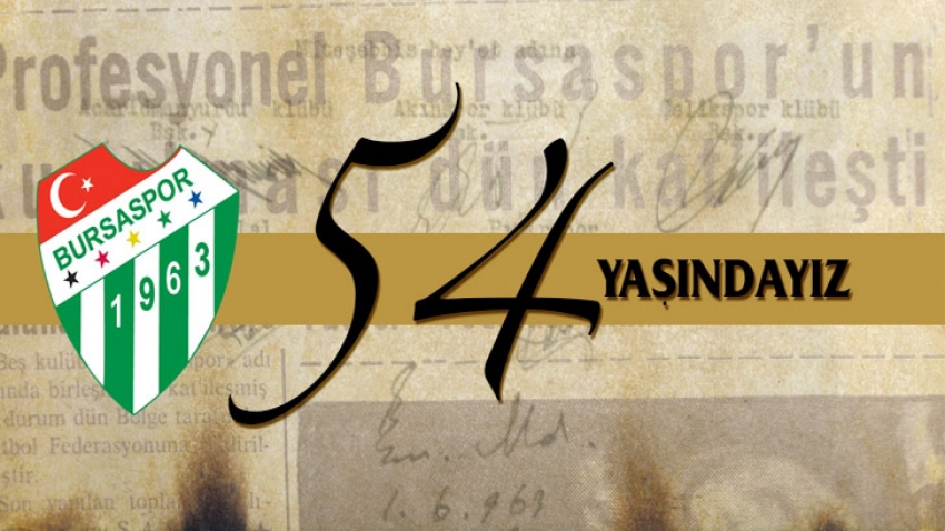 Bursaspor’dan 54. yıl mesajı