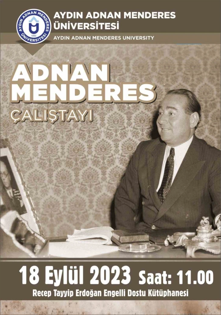 Adnan Menderes ve arkadaşlarının idam edilişinin 62. yılında çalıştay düzenlenecek
