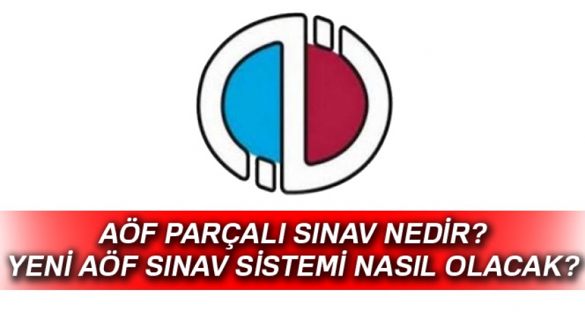 Yeni AÖF sınav sistemi nasıl olacak?