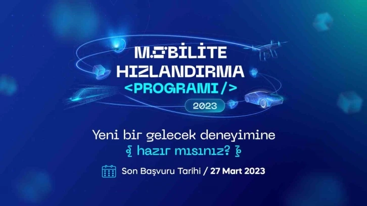 Bilişim Vadisi "Mobilite Hızlandırma" programı başvuruları başladı
