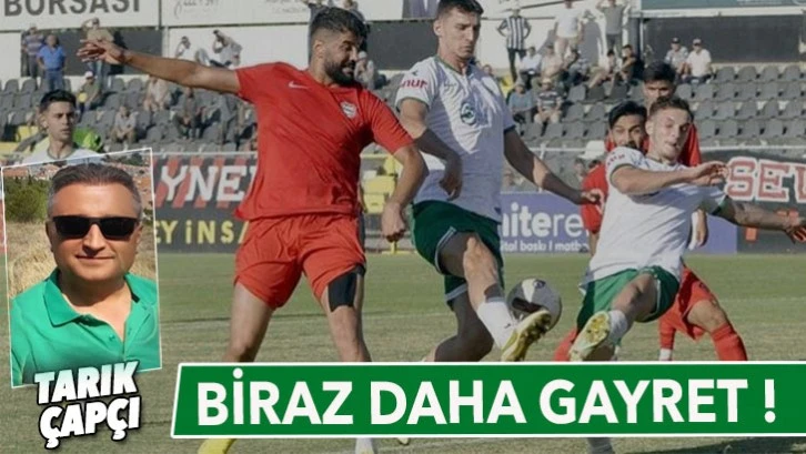 BİRAZ DAHA GAYRET !