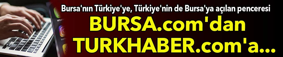 BURSA.com'danTURKHABER.com'a...