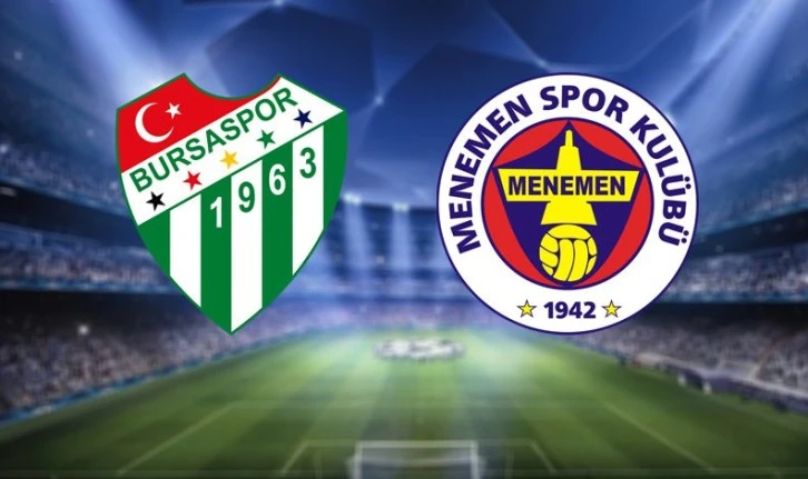 Bursaspor Menemenspor'u ağırlıyor 