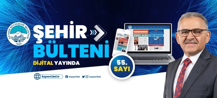 Büyükşehir Belediyesi Şehir Bülteni 55. Sayısı ’Dijital’ yayında
