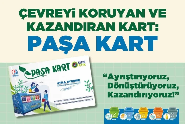 Çevreyi koruyan ve kazandıran kart: Paşa Kart
