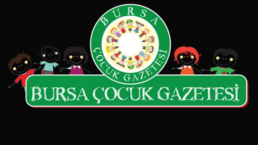 Bursa’nın ilk ve tek 'Çocuk Gazetesi' yayında…