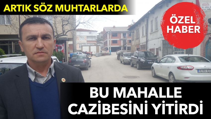 Bu mahalle cazibesini yitirdi