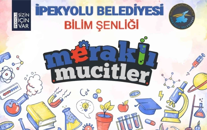 İpekyolu’nda bilim şenliği
