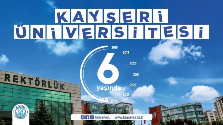 Kayseri Üniversitesi 6 yaşında
