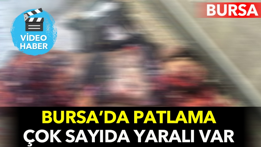 Bursa'da patlama