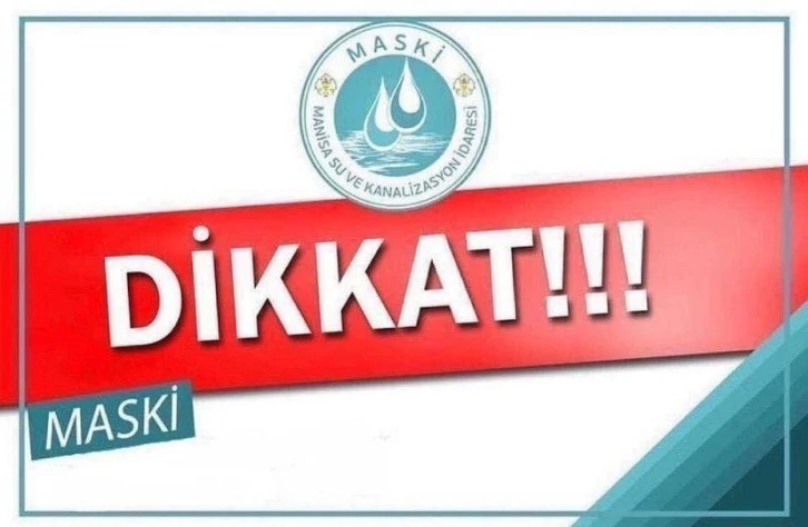 MASKİ’den planlı su kesintisi uyarısı
