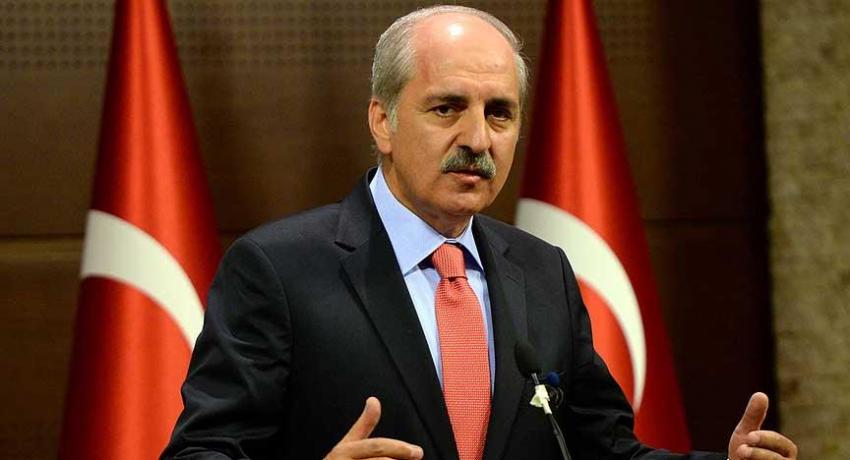 Numan Kurtulmuş, 'HDPli bakanların açıklamalarını şiddetle kınıyoruz'