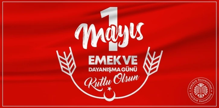 Rektör Çomaklı’dan 1 Mayıs mesajı
