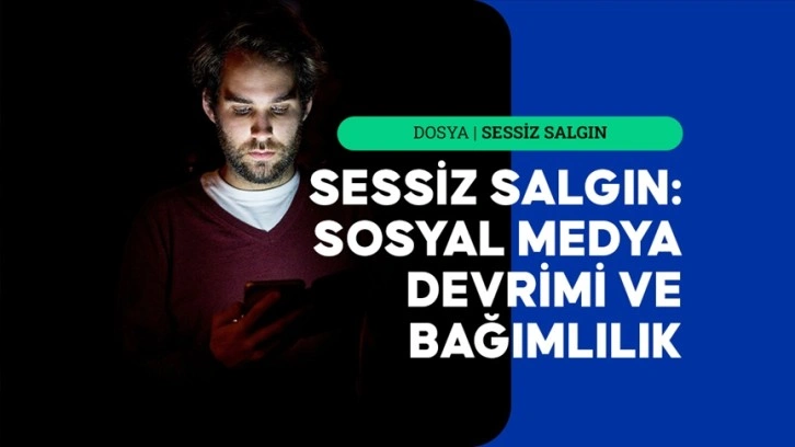 Sessiz salgın: Sosyal medya devrimi ve bağımlılık