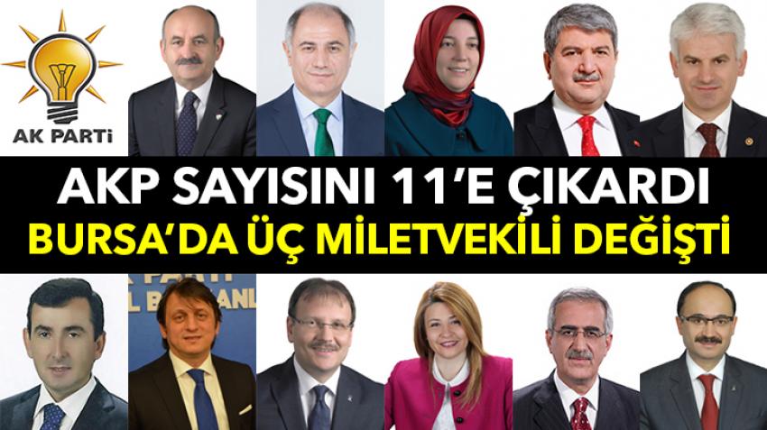 Bursa’da üç milletvekili değişti, AKP sayıyı 11’e çıkardı