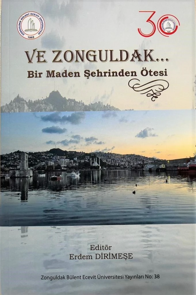 ‘Ve Zonguldak Bir Maden Şehrinden Ötesi’ kitabı okuyucuyla buluşmaya hazır
