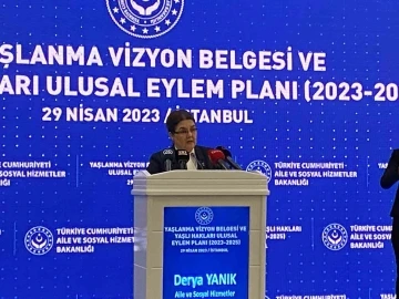 Aile ve Sosyal Hizmetler Bakanı Derya Yanık: &quot;7 yılda toplam 39 milyon TL kaynakla 128 bin 148 yaşlıya ulaşıldı&quot;
