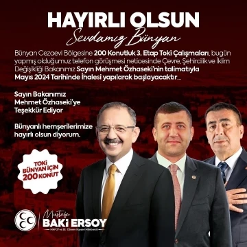 Baki Ersoy’dan Bünyan’a büyük müjde
