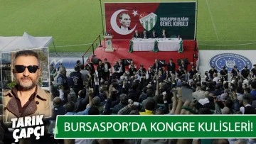 BURSASPOR'DA KONGRE KULİSLERİ