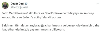 CHP Genel Başkanı Özel: “Fatih Camii İmamı Galip Usta ve Bilal Erdem’e camide yapılan saldırıyı kınıyorum”