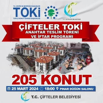 Çifteler’de 205 adet TOKİ konutunun anahtarı teslim edilecek
