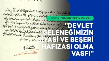 Cumhuriyet tarihine ışık tutan belgeler Devlet Arşivleri'nde