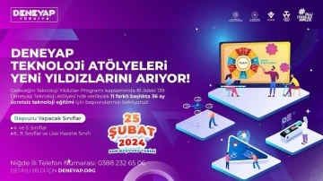 Deneyap Teknoloji Atölyeleri için başvurular başladı
