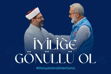 Diyanet İşleri Başkanı Erbaş, “Dünya Gönüllüler Günü&quot;nü kutladı
