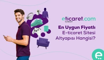 En Uygun Fiyatlı E Ticaret Sitesi Altyapısı Hangisi?