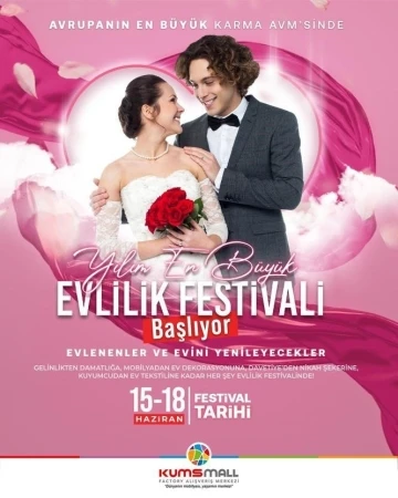 Evlilik hazırlığı yapanlar KUMSMALL AVM’deki bu festivali kaçırmasın
