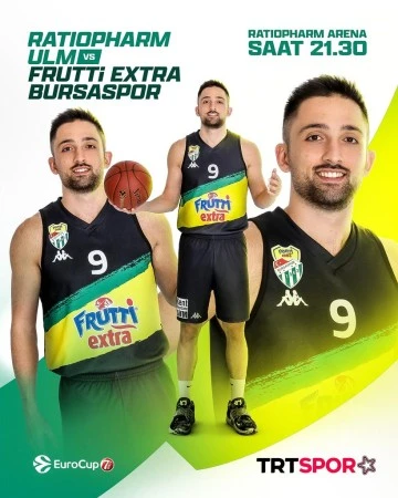 Frutti Extra Bursaspor Ulm deplasmanında