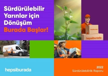 Hepsiburada, Sürdürülebilirlik Raporu’nu yayınladı
