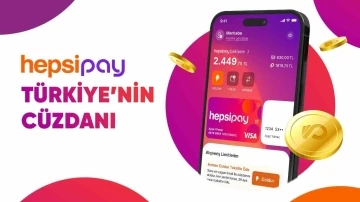 Hepsipay 15 milyon dijital cüzdan kullanıcısına ulaştı
