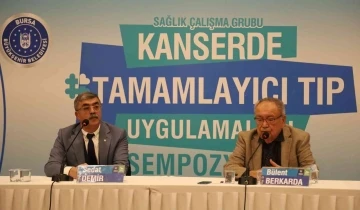 Kanserde tamamlayıcı tıp Bursa’da konuşuldu