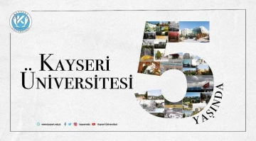 Kayseri Üniversitesi 5 Yaşında
