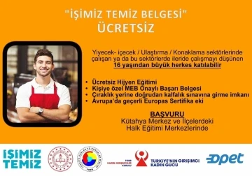 Kütahya’da “İşimiz Temiz” eğitimleri başlıyor
