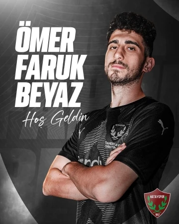 Ömer Faruk Beyaz, Hatayspor’da
