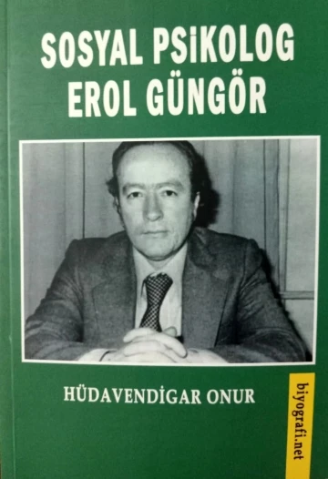 Onur, sosyal psikolog ’Erol Güngör’ü yazdı
