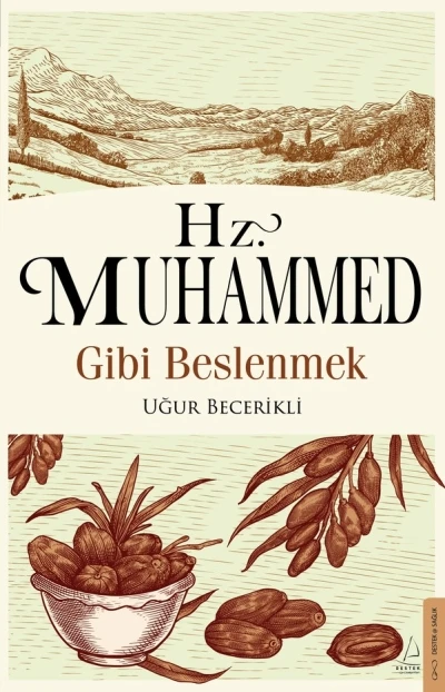 Peygamber Efendimiz’in beslenmeyle ilgili tavsiyeleri kitap haline getirildi
