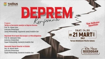 Tarsus’ta ’deprem’ konulu konferans düzenlenecek
