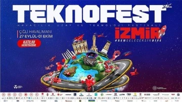 TEKNOFEST 27 Eylül'de İzmir'de teknolojiseverlerle buluşacak