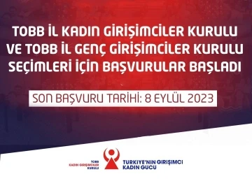 TOBB Girişimciler Kurulu seçimleri için başvurular başladı
