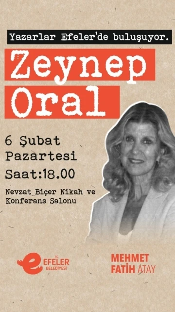 Yazar Zeynep Oral ’Yazarlar Efeler’de Buluşuyor’un konuğu olacak
